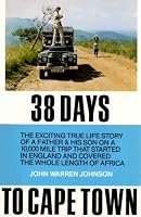 38 Days to Cape Town: The Last Great Motoring Adventure B0006E9W7M Book Cover