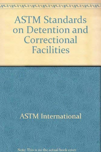 ASTM Standards on Detention and Correctional Facilities