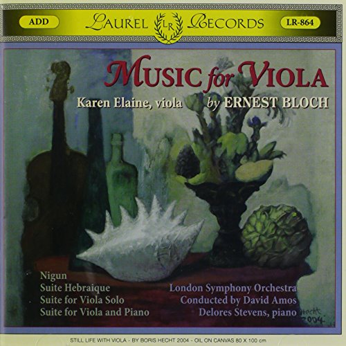 Ernest Bloch: Suite Hebraique; Viola Suites; Nigun -Karen Elaine; Delores Stevens; David Amos and London Symphony Orchestra