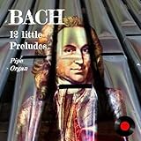 d2 tarnhelm worth  BACH  12 Little Preludes  Pipe Organ