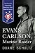Evans Carlson, Marine Raider: The Man Who Commanded America's First Special Forces