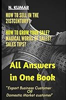 How to Sell in the 21st Century? How to grow your sale? Magical Words Of Sales? Sales Tips?: "Export Business Customer OR Domestic Market customer" 1655424963 Book Cover