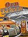 Oldtimer Grayscale Adult Coloring Book for Men: 43 Oldtimer Images of Vintage Rustic Cars, Trucks, Tractors, Tools, Motorcycles and other Things for Men to Color