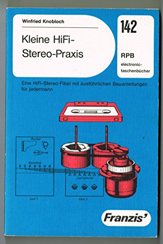 Preisvergleich Produktbild Kleine HiFi-Stereo-Praxis (Radio-Praktiker-Bücherei)
