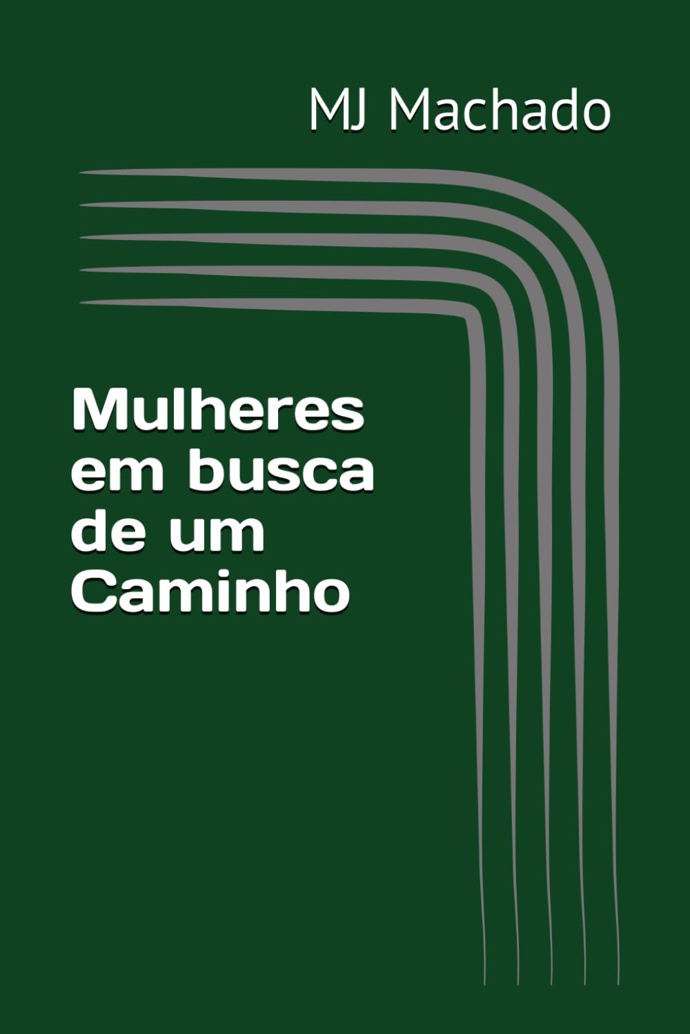 Mulheres em busca de um Caminho (Portuguese Edition)