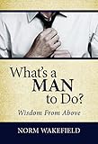What's a Man to Do?