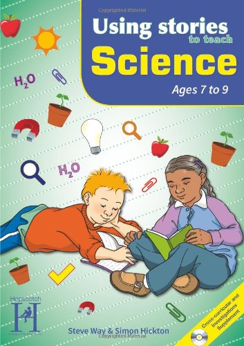 Using Stories to Teach Science Ages 7-9: Way, Steve: 9781909333659 ...
