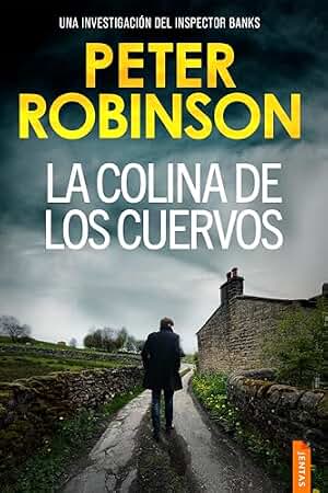 La colina de los cuervos: Un thriller policíaco del inspector Alan Banks