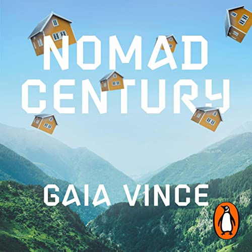 Nomad Century: How to Survive the Climate Upheaval