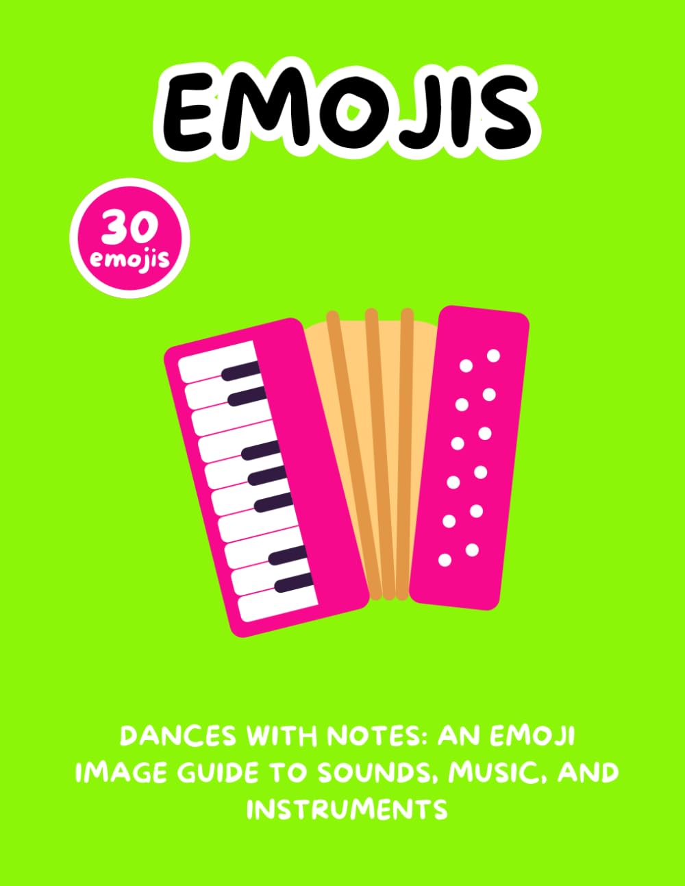 Dances With Notes: An Emoji Image Guide to Sounds, Music, and Instruments