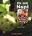 Produktbild Fit mit Noni: Das Energiepaket für Körper und Seele
