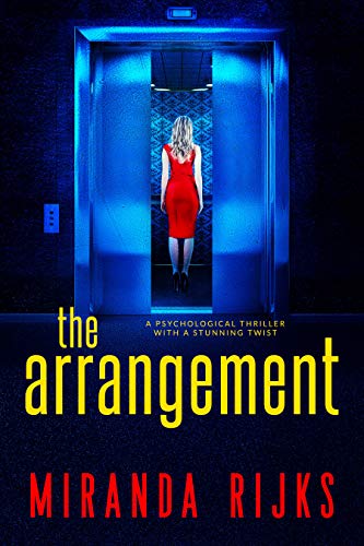 The Arrangement: A psychological thriller with a stunning twist The Arrangement: A psychological thriller with a stunning twist