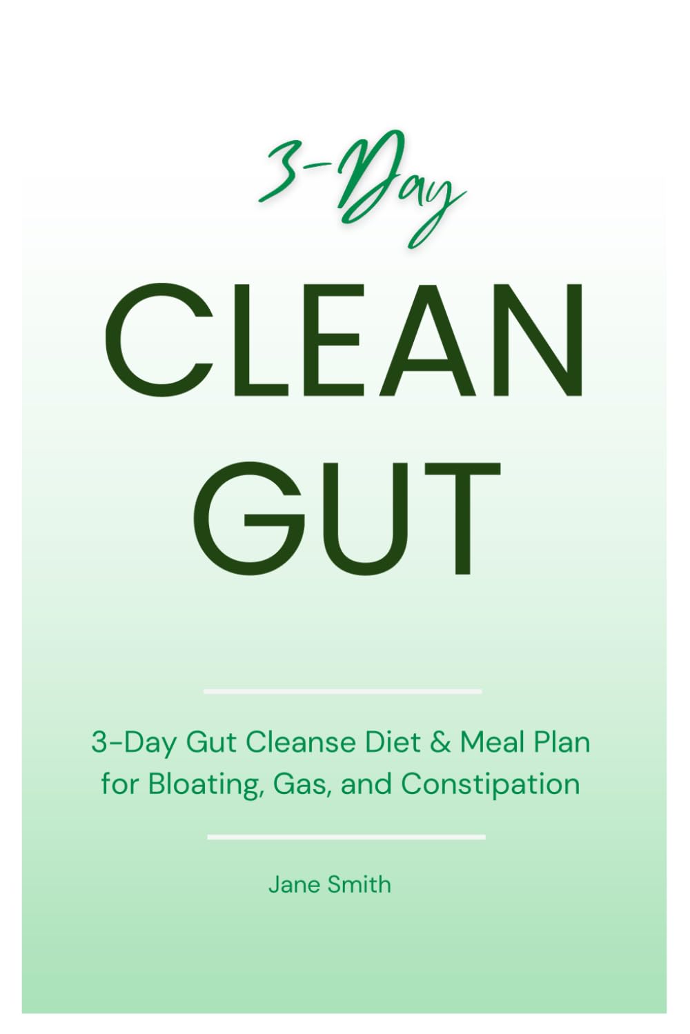 3-Day Gut Cleanse Diet & Meal Plan for Bloating, Gas, and Constipation