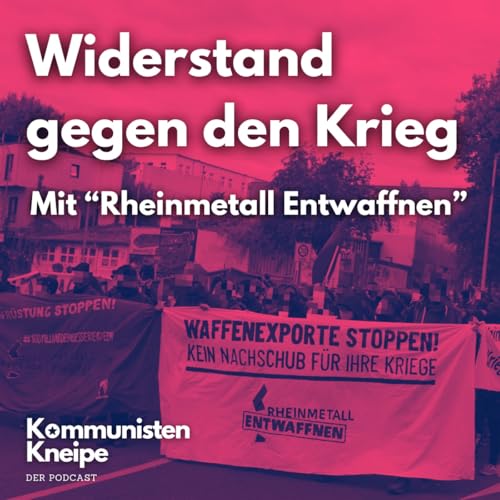 Widerstand gegen den Krieg - Mit "Rheinmetall Entwaffnen"