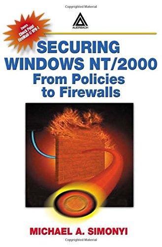 Securing Windows NT/2000: From Policies to Firewalls