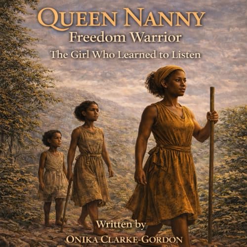 Queen Nanny: Freedom Warrior