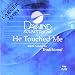 He Touched Me [Accompaniment/Performance Track]