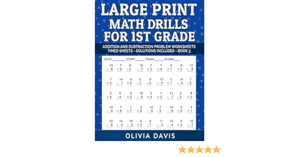 Large Print Math Drills For 1st Grade: Addition and Subtraction Problem worksheets for daily practice – Timed Test Reproducible with Answer Key ... 1 ...