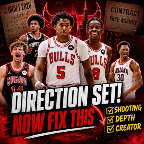 Bulls FINALLY Have A Direction! Draft Picks, Two-Way Steals & Free Agency Needs