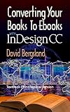 Converting Your Books To Ebooks With InDesign CC: Textbook (Print Replica) version