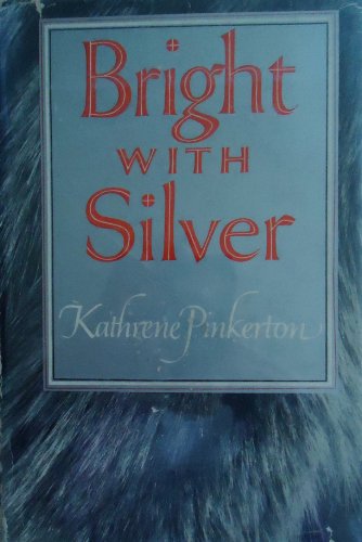 Bright With Silver B0007DZBZ4 Book Cover