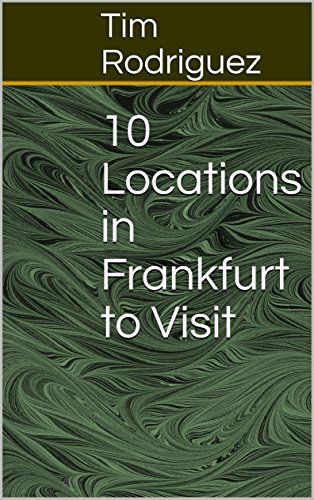 10 Locations in Frankfurt to Visit