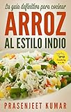 cocinar arroz integral remojo  La guía definitiva para cocinar arroz al estilo indio