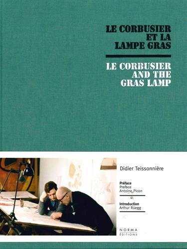 Le Corbusier and the Gras Lamp by Didier Teissonni??re (2015-09-21)