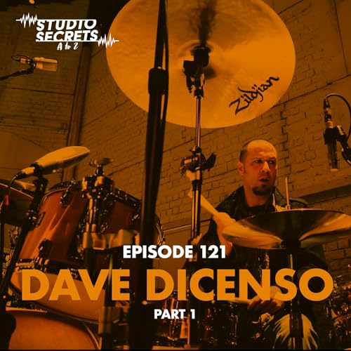 Studio Secrets A to Z - Dave DiCenso - Part 1