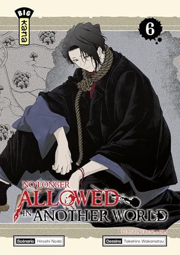 No longer allowed in another world — Tome 6