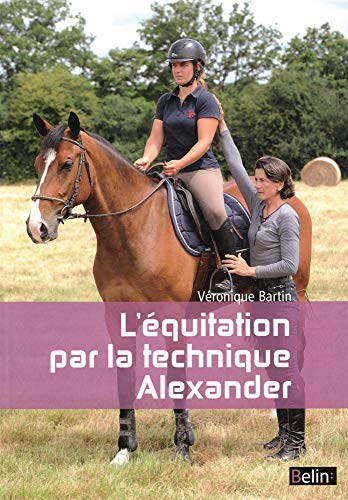 Télécharger L'Equitation par la Methode Alexander Nouvelle Édition Livre PDF Gratuit