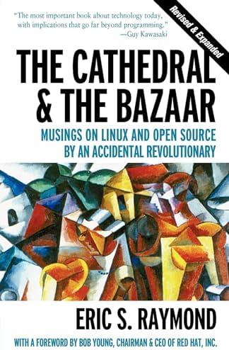 The Cathedral and the Bazaar by Eric Raymond