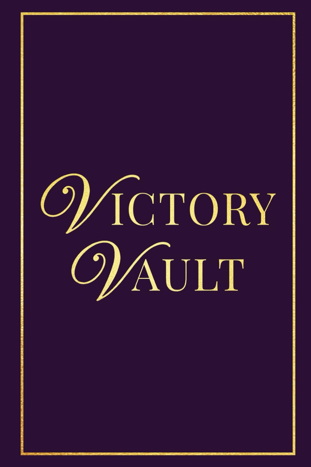 Victory Vault: A Journal for Recording Prayers, Wins, and God’s Faithfulness