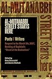 Al-Mutanabbi Street Starts Here: Poets and Writers Respond to the March 5th, 2007, Bombing of Baghdad's "Street of the Booksellers"
