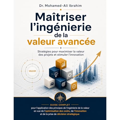 Ma&icirc;triser l&rsquo;ing&eacute;nierie de la valeur avanc&eacute;e Audiobook By DR. MOHAMED-ALI IBRAHIM cover art