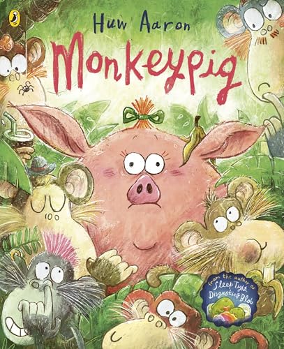 Monkeypig: A hilarious illustrated adventure with a twist in its tail