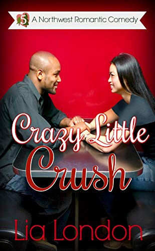 Crazy Little Crush (A Northwest Romantic Comedy Book 5)