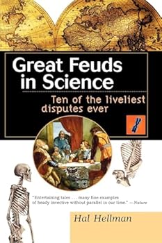 Paperback Great Feuds in Science: Ten of the Liveliest Disputes Ever Book