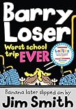 Barry Loser: worst school trip ever!