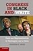 Congress in Black and White: Race and Representation in Washington and at Home