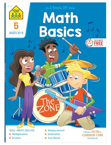 School Zone Math Basics 5 Workbook: 64 Pages, 5th Grade, Division, Order of Operations, Multiplication, Measurements, Ages 10-11 (I Know It! Book Series)
