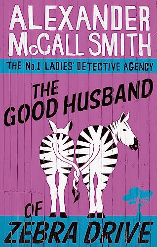 The Good Husband Of Zebra Drive (The No. 1 Ladies' Detective Agency) Book 8