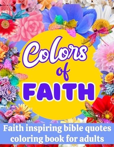 Colors of faith: Faith inspiring bible quotes | Positive affirmations bible verses | Floral and abstract coloring pages