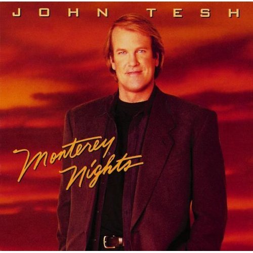 John Tesh John Tesh Monterey Nights Music 