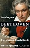  Beethoven: Der einsame Revolutionär
