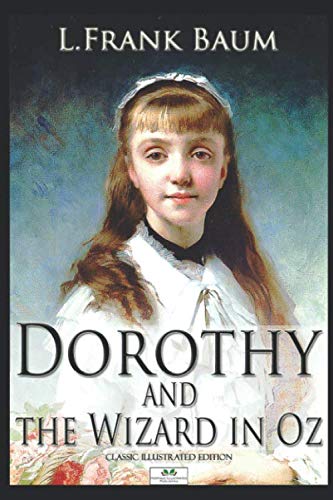 Dorothy and the Wizard in Oz (Classic Illustrated Edition)