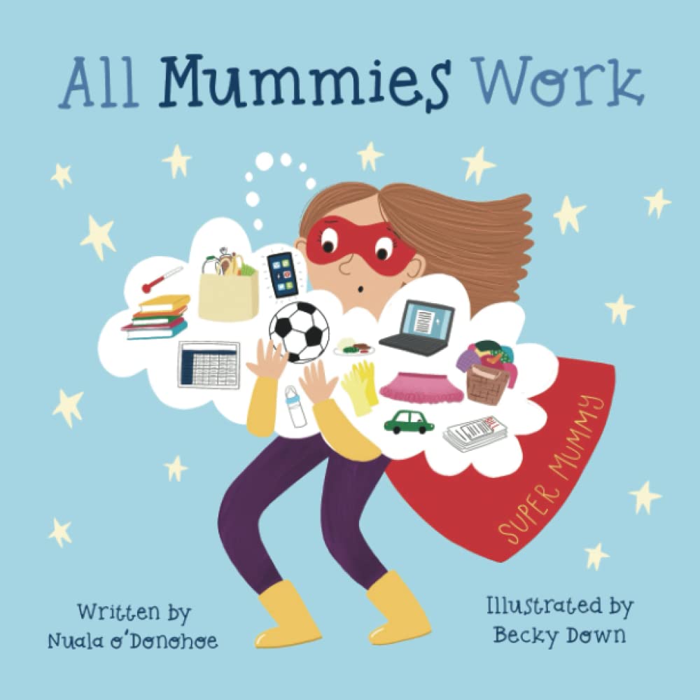 All Mummies Work Paperback – 13 June 2022