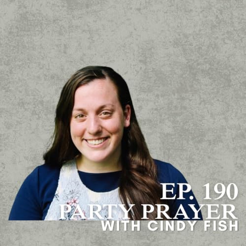 Party Prayer with Cindy Fish