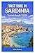 FIRST TIME IN SARDINIA TRAVEL GUIDE 2026: Island Itineraries, Best Beaches, Scenic Road Trips, Where to Stay, cuisine and Wine Experiences and Smart ... Sardinia Vacation (UPDATED TRAVEL COMPANION)