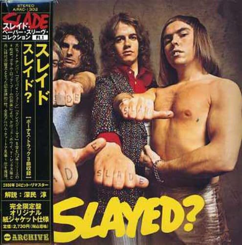 スレイド slade slayed? = スレイド?